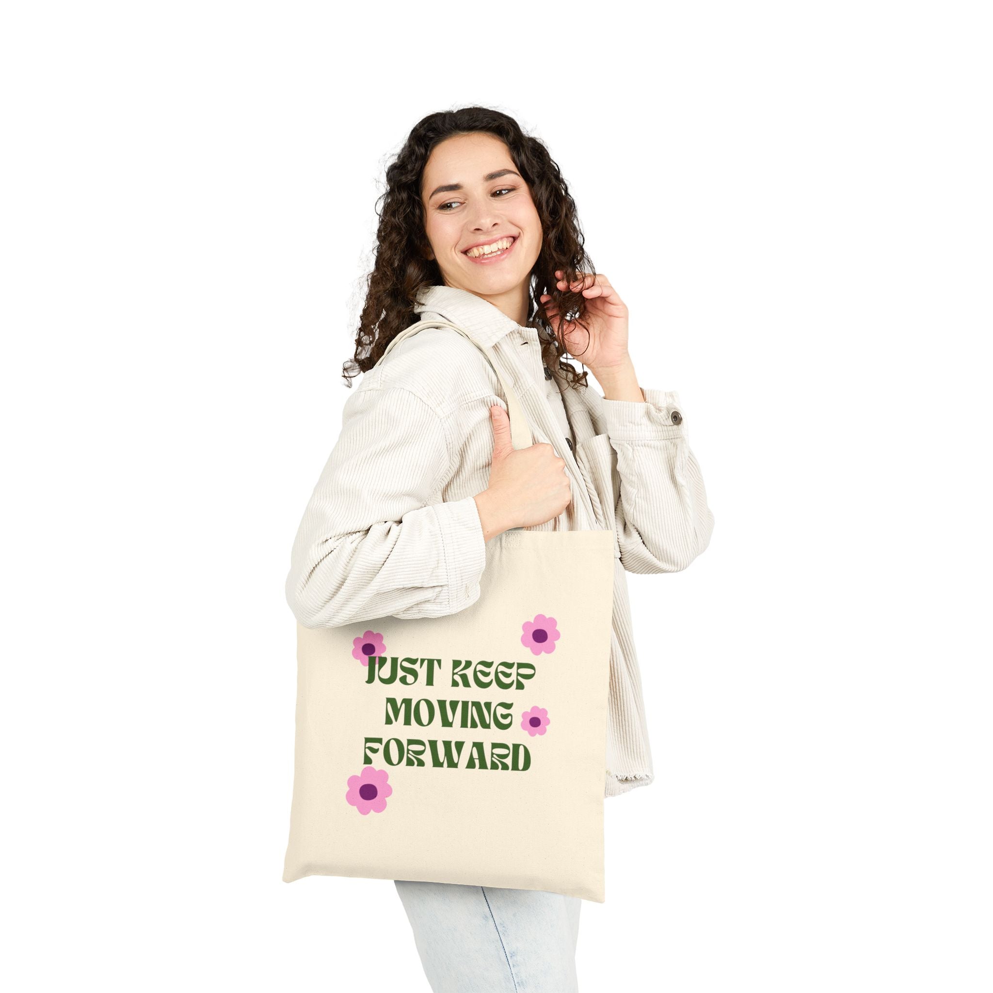 Just Keep Moving Forward- Cotton Tote Bag